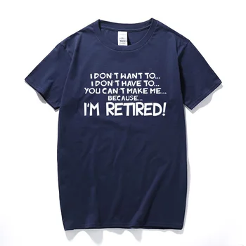 Vyriški aš esu Pensininkas, T-Marškinėliai, Juokinga Dovana, Pensinio Amžiaus Pokštas 60 Darbo Septintajame dešimtmetyje Medvilnės trumpomis rankovėmis marškinėliai camisetas hombre