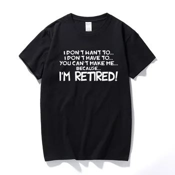 Vyriški aš esu Pensininkas, T-Marškinėliai, Juokinga Dovana, Pensinio Amžiaus Pokštas 60 Darbo Septintajame dešimtmetyje Medvilnės trumpomis rankovėmis marškinėliai camisetas hombre