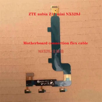 Už ZTE nubija Z11 mini NX529J pagrindinės Plokštės Jungtis Jungtis Mainboard Flex Kabelis