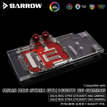 Barrow BS-ASS1660T-PA, Pilnas draudimas Grafika Kortelės Vandens Aušinimo Blokai,Už Asus Rog Strix GTX1660Ti 6G/A6G/O6G Žaidimų