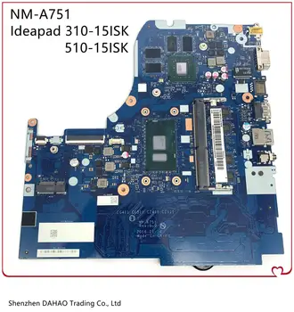 NM-A751 5B20L35929 Mainboard Lenovo 310-15ISK 510-15ISK Nešiojamojo kompiuterio pagrindinę Plokštę Su SR2EZ I7-6500U 4GB-RAM GT920MX/GT940MX 2GB