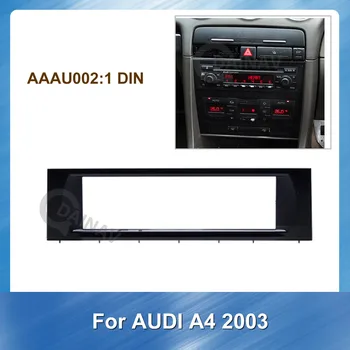 1Din Automobilio Radijo Fasciją GPS Navigacijos Fasciją Skydelis AUDI A4 2003 M., Automobilis Stereo-Autoradio Auto Refitting DVD Rėmelį