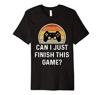 Funny Gamer Marškinėliai Galiu Tik Baigti Šį Žaidimą Žaidimų Dovanų Premium T-Shirt