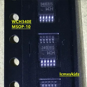 1Pcs/Daug , WCH340E CH340E MSOP-10 USB ,Naujas Originalus Produktas Naujas originalus greitas pristatymas