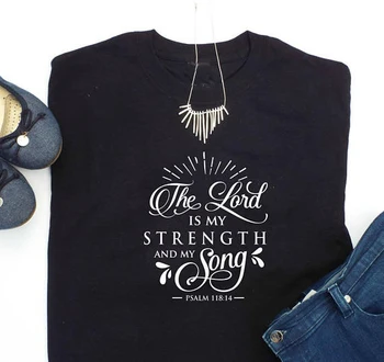 Viešpats yra mano stiprybė ir mano daina t-shirt Krikščionių šūkis grafinis derliaus viršūnes Įkvepiančios moterys mados dovana tees marškinėliai