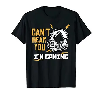 Negalime girdėti aš Žaidimų - Juokingi Video Žaidėjus Dovana T-Shirt