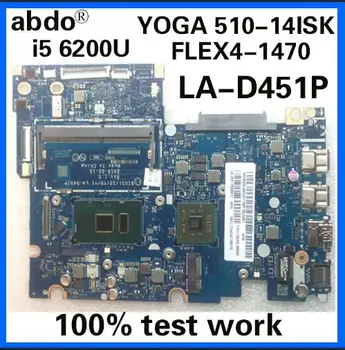 BIUS1/S2/Y0/Y1 LA-D451P Lenovo JOGOS 510-14ISK FLEX4-1470 nešiojamojo kompiuterio pagrindinė plokštė CPU i5 6200U R7 M460 2G DDR4 bandymo darbai